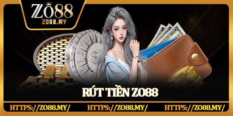 Rút Tiền Zo88